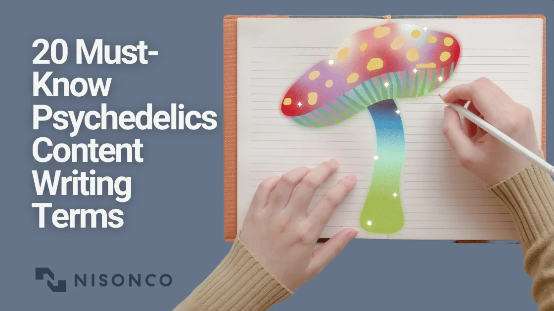 A writer holds a pencil to an open notebook showing a magic mushroom. To the left, the text reads 20 Must-Know Psychedelics Content Writing Terms
