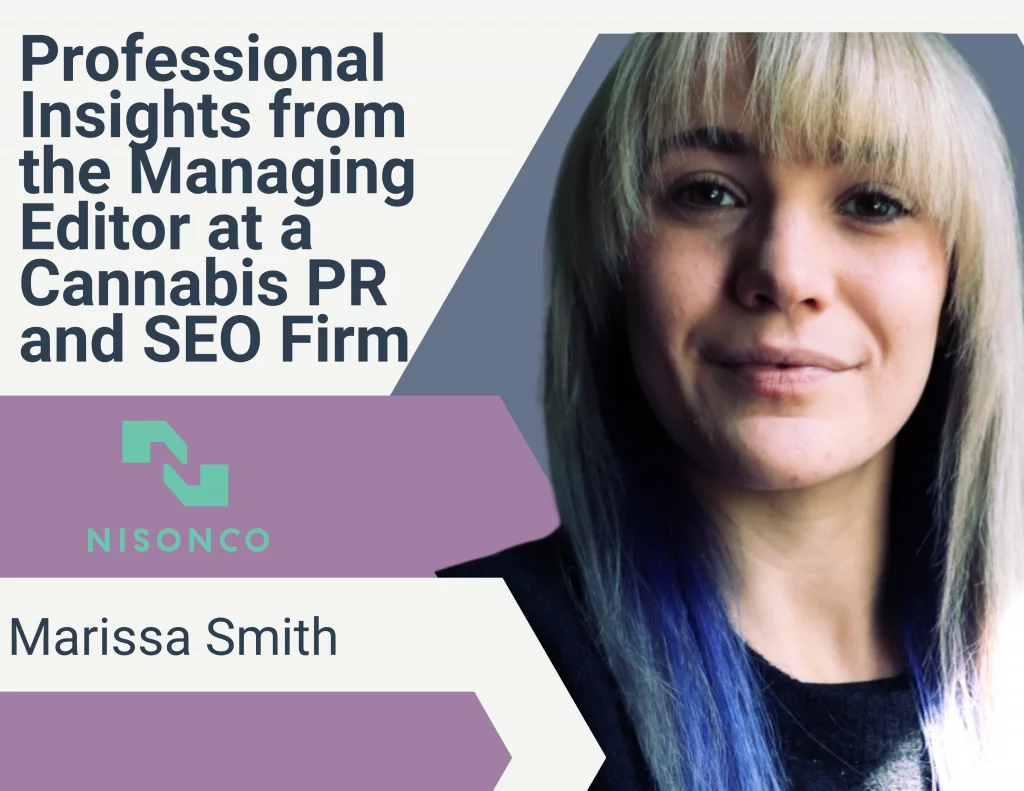 Professional Insights from the Managing Editor at a Cannabis PR and SEO Firm, Marissa Smith
