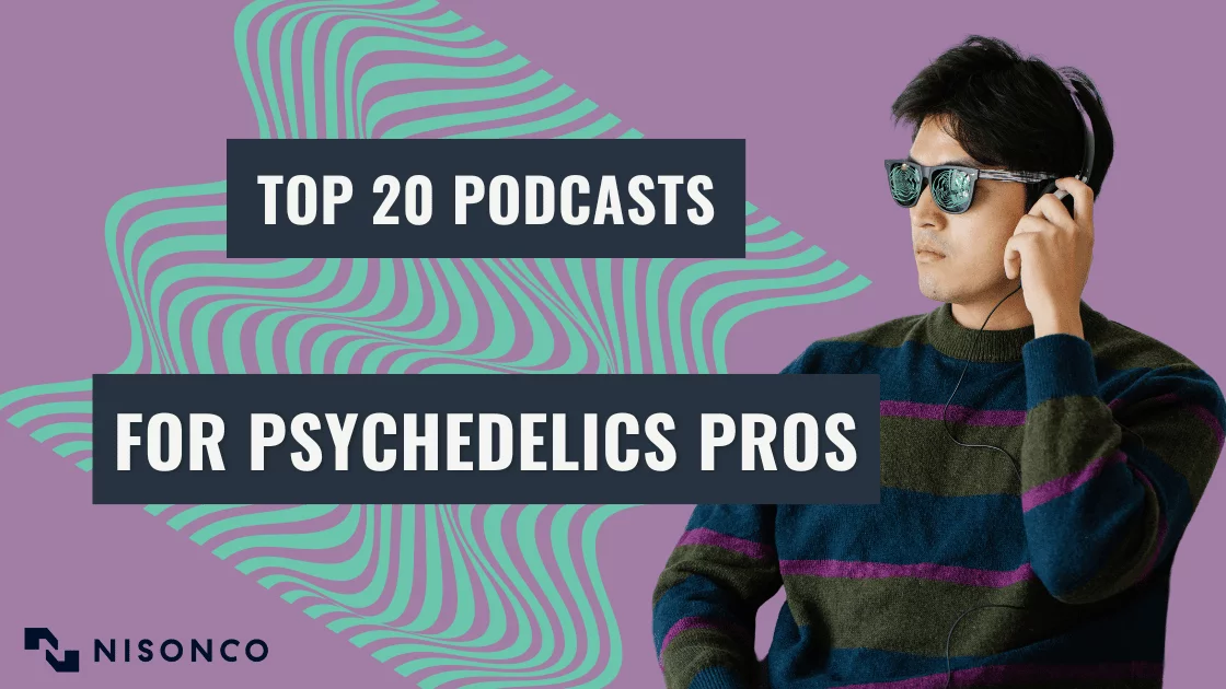 A man in a striped sweater wearing headphones and sunglasses with psychedelic patterns in the lenses is beside the text Top 20 Podcasts for Psychedelics Pros, which is superimposed over a warping, wavy design.