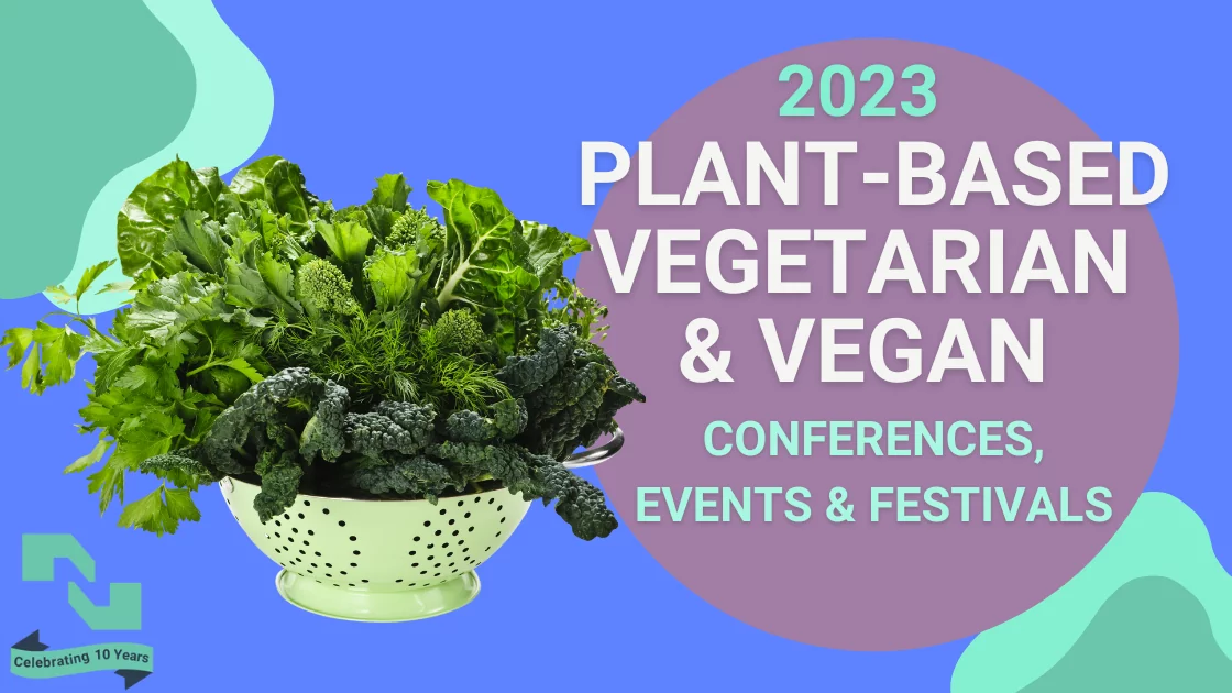The text, 2023 plant-based vegetarian & vegan conferences, events & festivals appears over a purple circle on the right side. A colander with kale and various leafy greens overflows on the left.