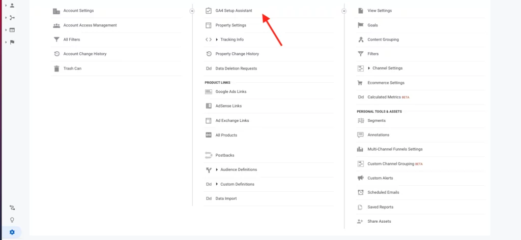 Click on “Admin” in the bottom right-hand corner of the page and then click on “GA4 Setup Assistant,” found at the top of the second column. 