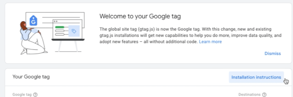 Select the blue “Installation instructions” button to the right of the text “Your Google tag.” 