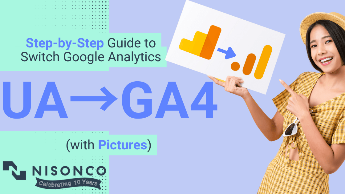 The text, Step-by-Step Guide to Switch Google Analytics UA to GA4 (with Pictures) appears to the left of a young woman in a yellow checkered dress holding a sign, which shows the Google UA and GA4 logos, with an arrow between them.