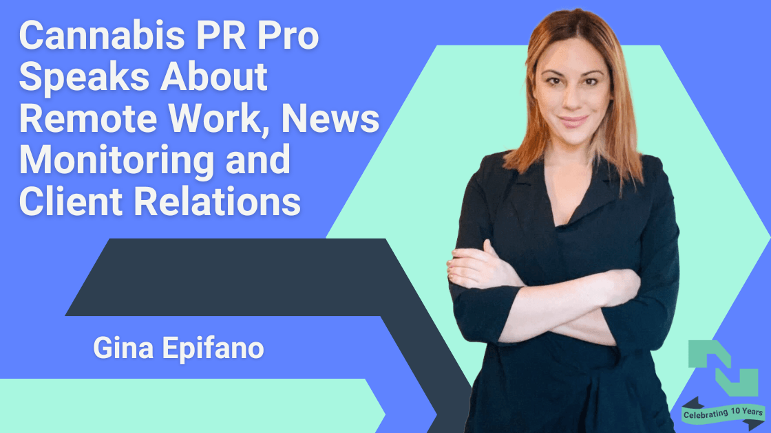 An image of NisonCo Cannabis Marketing PR Account Manager Gina Epifano appears to the right of text that reads, 'Cannabis PR Pro Speaks About Remote Work, News Monitoring and Client Relations'