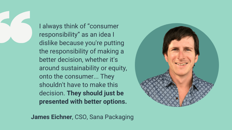 A quote from James Eichner, CSO of Sana Packaging, about cannabis sustainability.