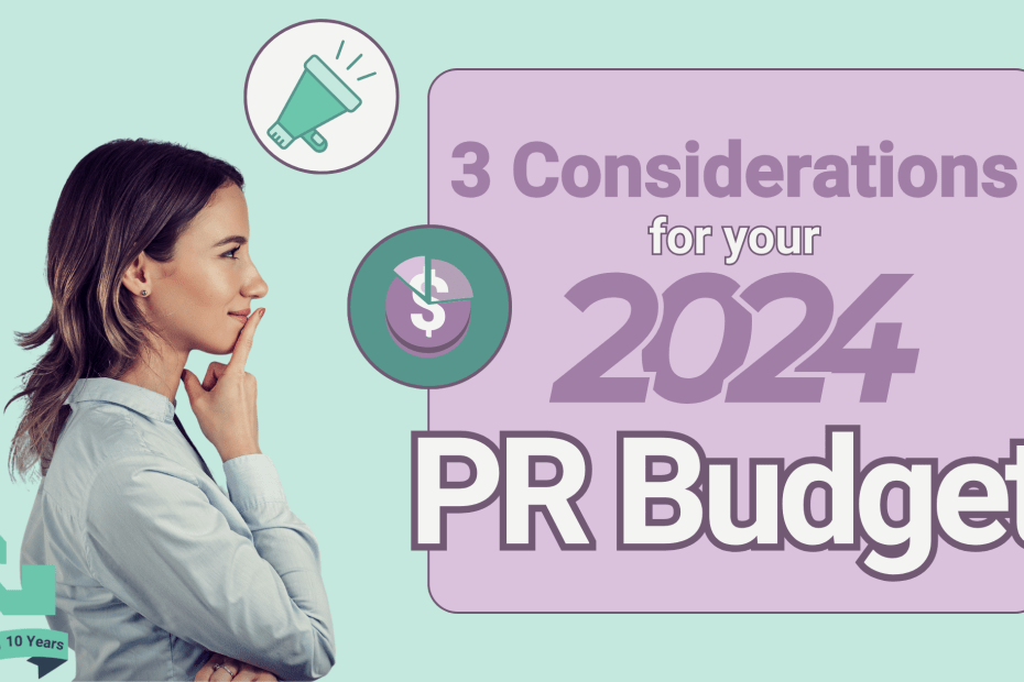 The text, '3 Considerations for your 2024 PR marketing budget' is to the right of a woman shown from her right side who is considering two icon bubbles featuring a megaphone and a budgetary pie chart.