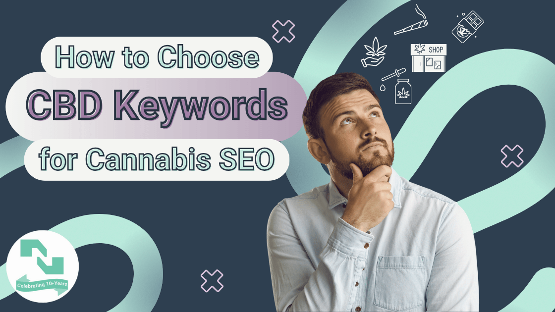 The text 'How to Choose CBD Keywords for Cannabis SEO' is to the left of a man in a white henley contemplating cannabis-themed icons around his head.