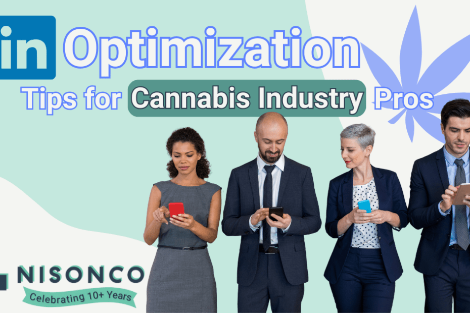 The LinkedIn symbol appears beside the words, 'Optimization Tips for Cannabis Industry Pros.' The words are above a group of four men and women in business wear on electronic devices.