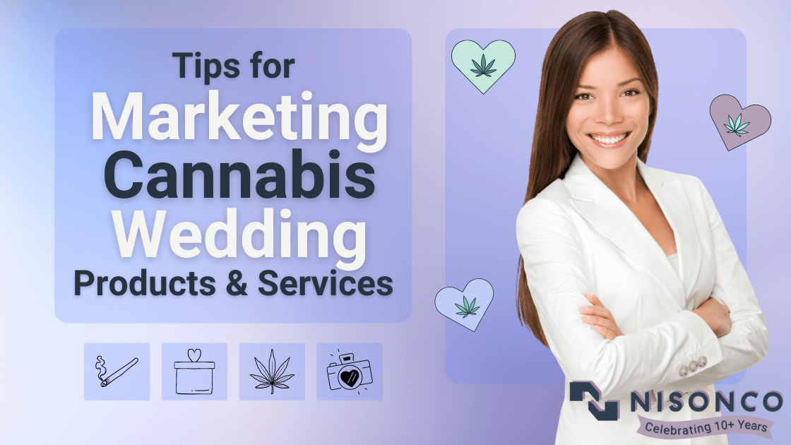 The text 'Tips for Marketing Cannabis Wedding Products & Services' is to the left of a brunette woman in a white business suit with crossed arms. Icons featuring a joint, wedding favor, cannabis leaf and camera are below the text.
