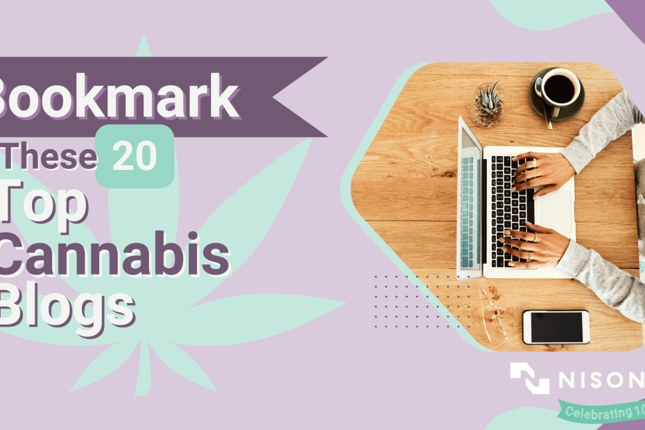 The text Bookmark These 20 Top Cannabis Blogs is superceded on the image of a cannabis leaf, to the right is an image from above of a laptop with someone typing on it.