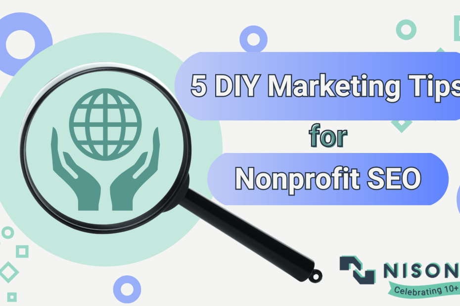 The text '5 DIY Marketing Tips for Nonprofit SEO' is to the right of a magnifying glass with an illustration of a pair of hands holding the earth up in the lens.