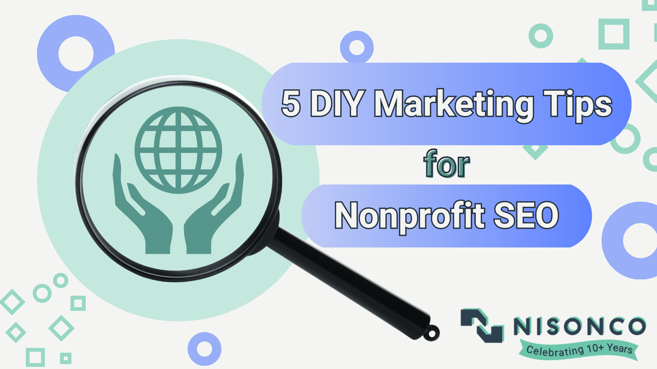 The text '5 DIY Marketing Tips for Nonprofit SEO' is to the right of a magnifying glass with an illustration of a pair of hands holding the earth up in the lens.