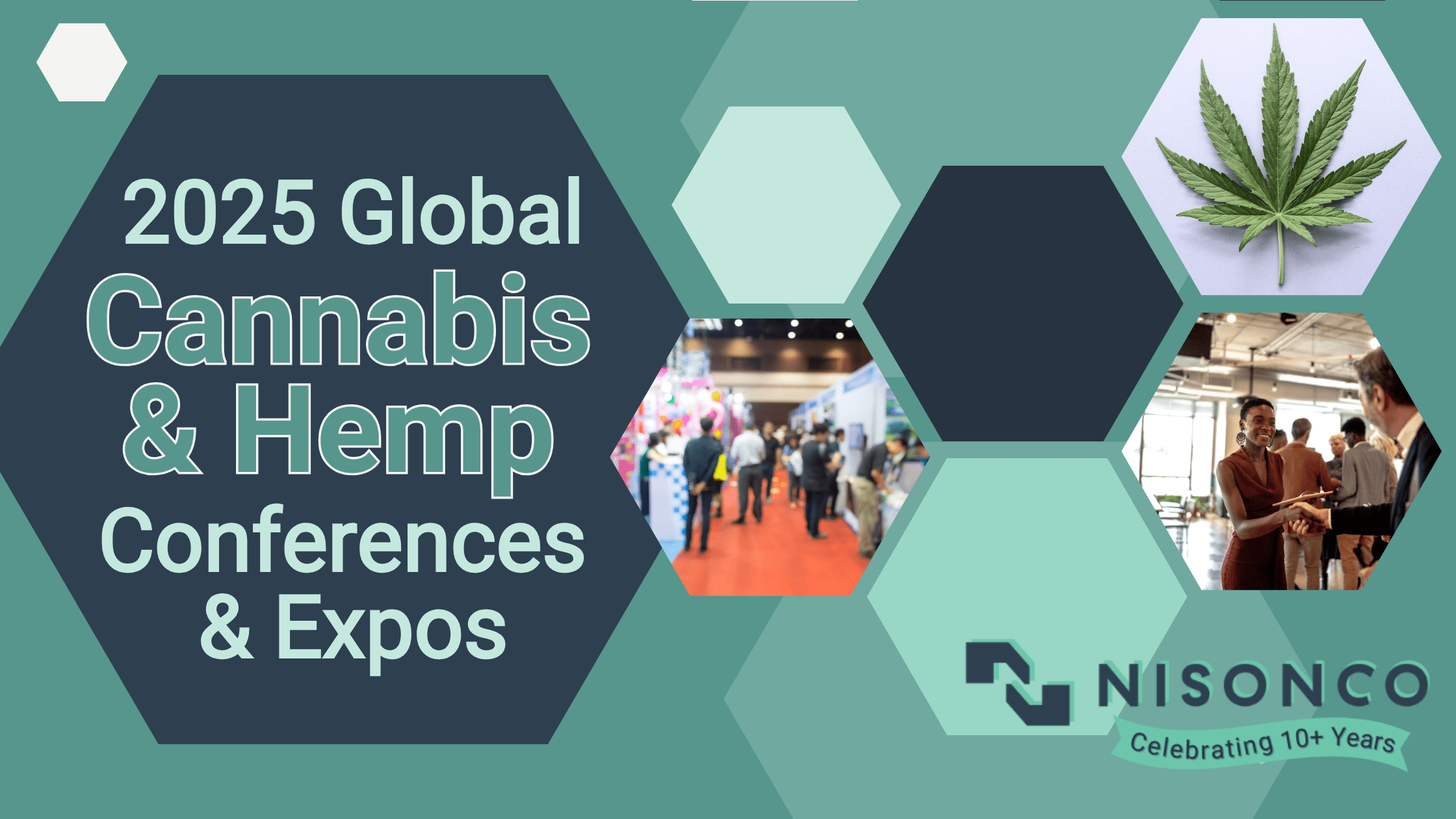 The text '2025 Global Cannabis & Hemp Conferences & Expos' is to the left of hexagonal images of people networking at a cannabis conference and a cannabis leaf.