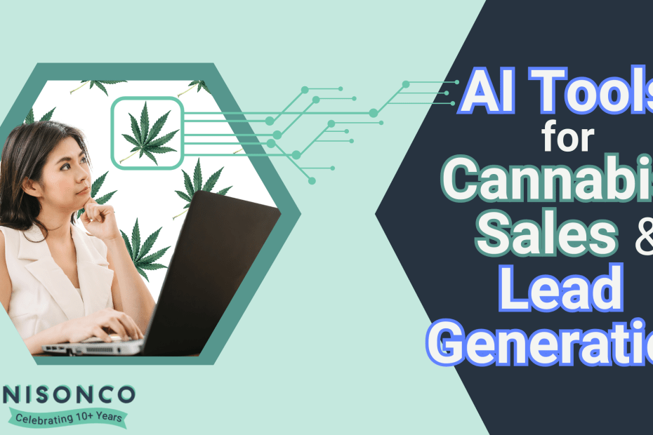 The text 'AI Tools for Cannabis Sales & Lead Generation' is to the right of a woman sitting at a laptop considering a cannabis leaf in a stylized digital AI field