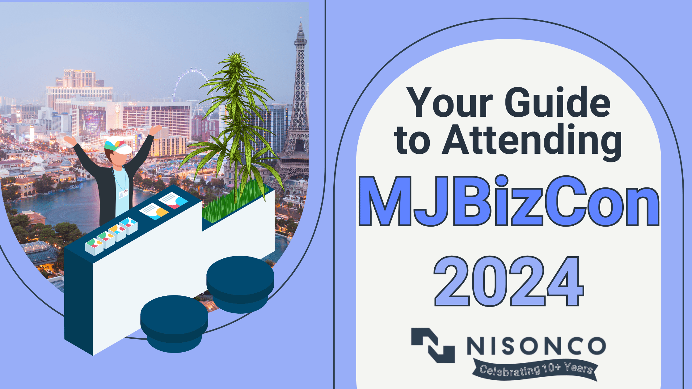 The text, Your Guide to Attending MJBizCon 2024' is to the right of a stylized conference booth with cannabis plant growing out of it in front of the Las Vegas skyline.