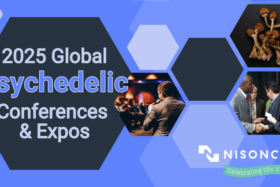 The text 'Upcoming 2025 Global Psychedelic Conferences and Expos' is to the left of a hexagonal design showing a trade show speaker, psilocybic mushrooms and a networking event.