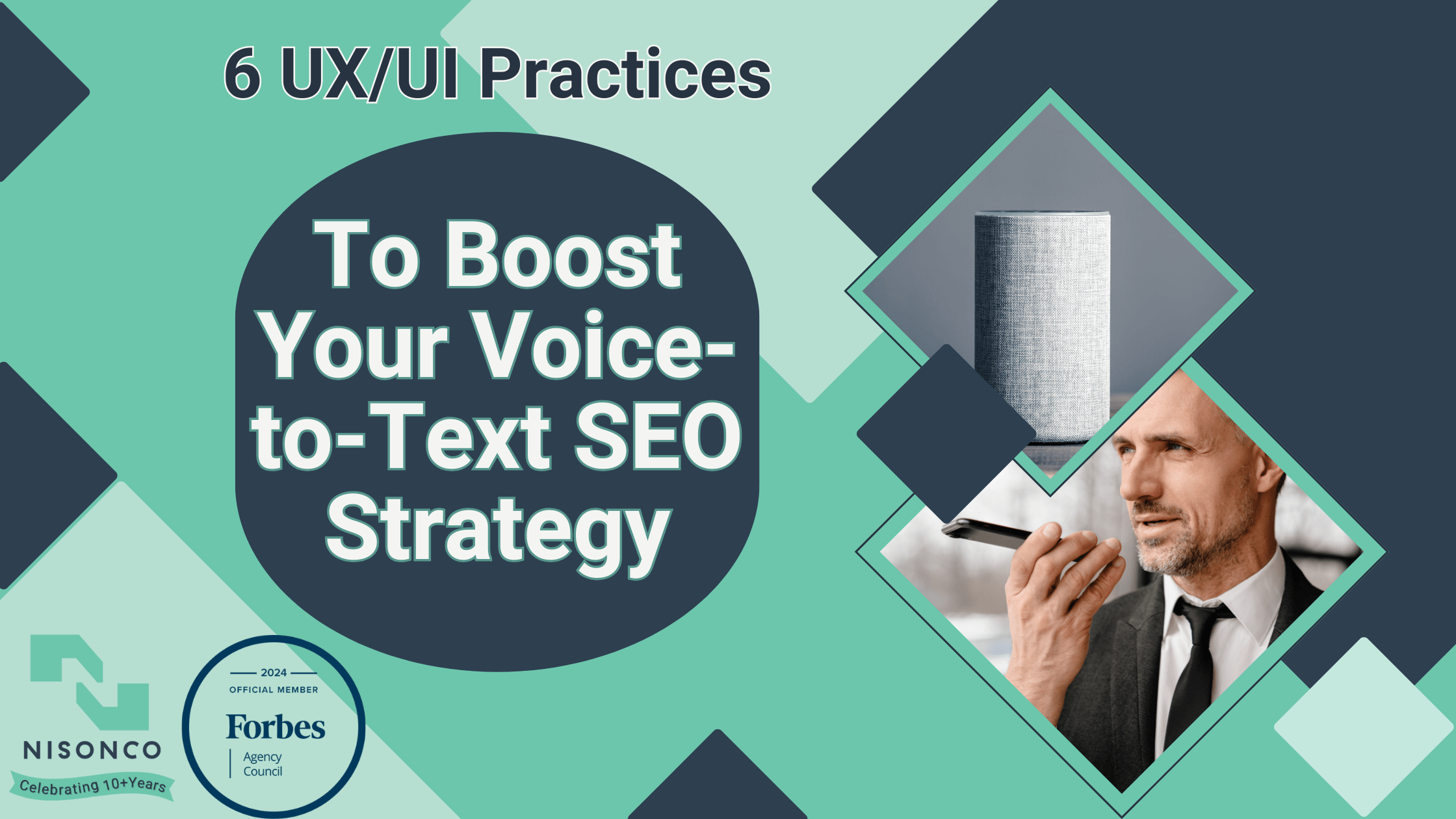 The text '6 UX/UI Practices To Boost Your Voice-To-Text SEO Strategy' is to the left of an image of a man talking on speakerphone and a smart speaker device.