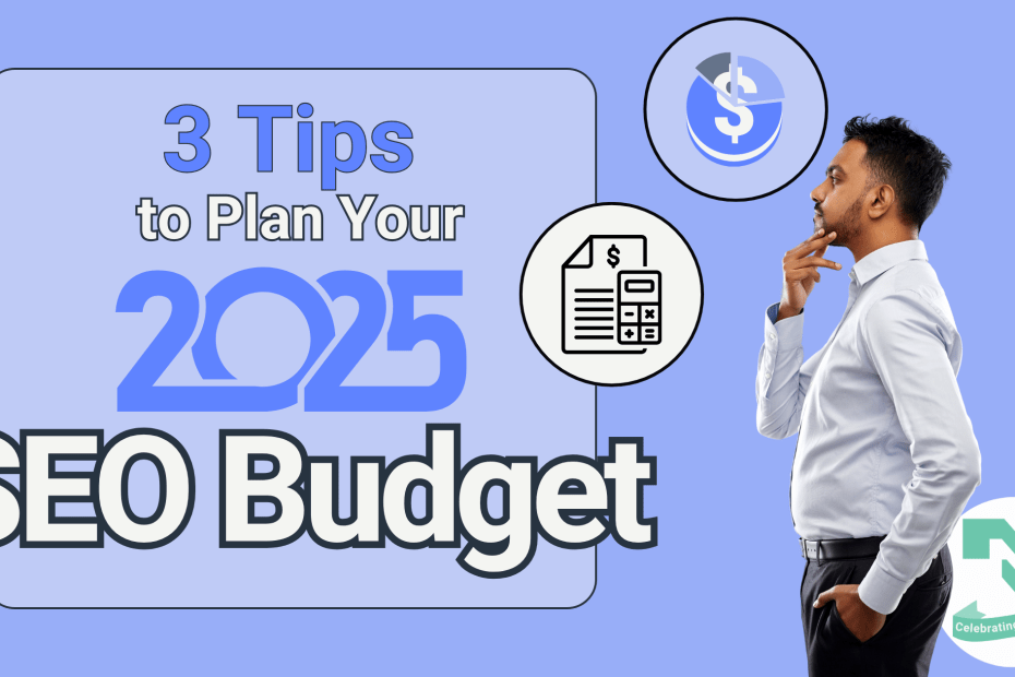 The text '3 Tips for Planning Your 2025 SEO Budget' is to the left of a man considering budget-related icons