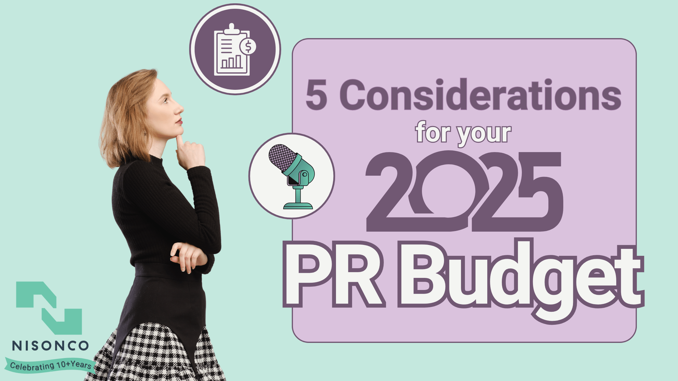 The text '5 Considerations for your 2025 PR Budget' appear to the right of a woman contemplating icons depicting budgeting and an interview microphone.