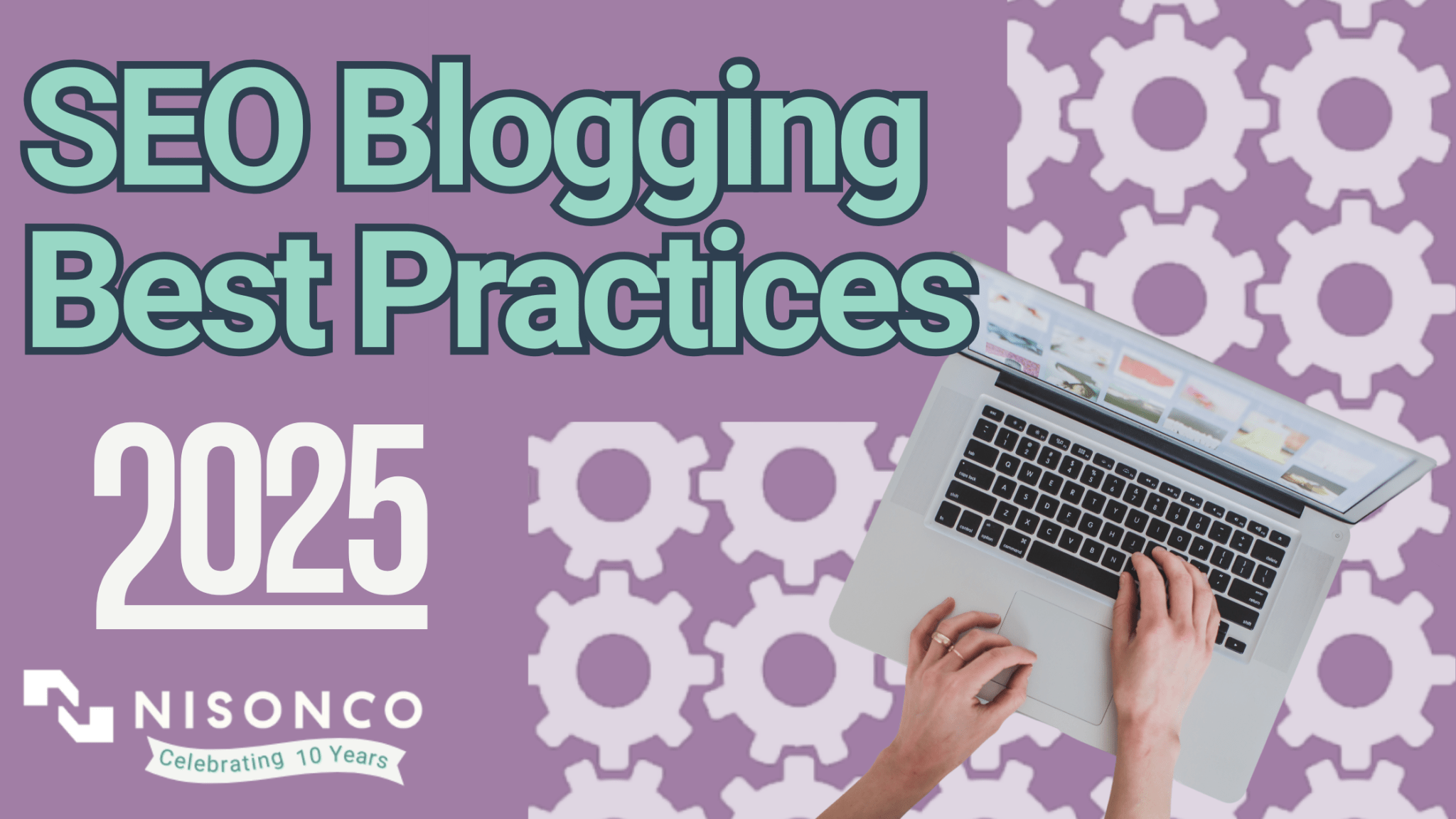 2025 SEO Blogging Best Practices