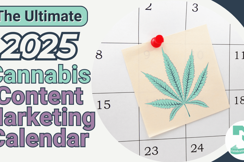 The text 'The Ultimate 2025 Cannabis Content Marketing Calendar' appears to the left of an image of a post-it note with a cannabis leaf pinned to a calendar