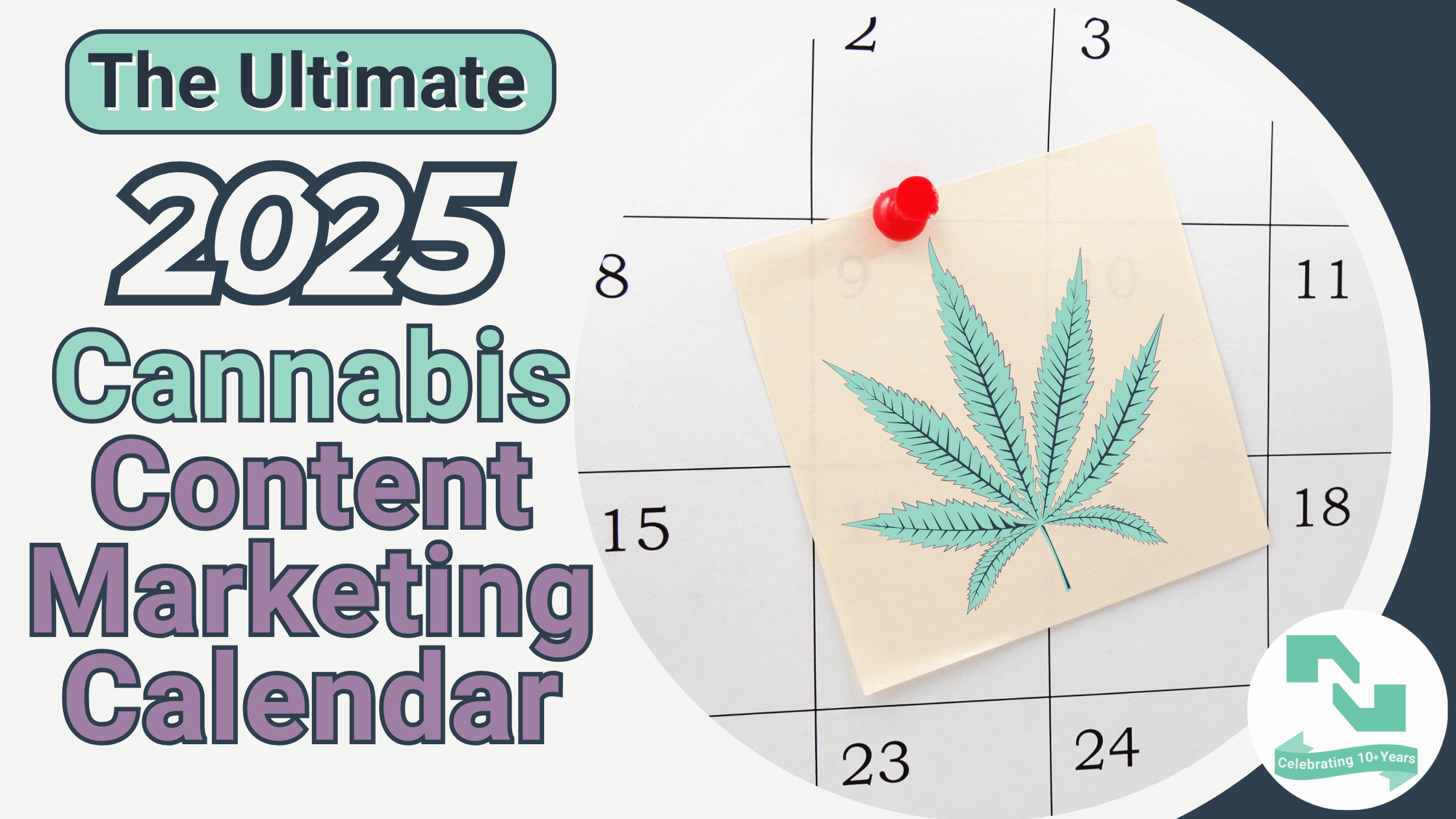 The text 'The Ultimate 2025 Cannabis Content Marketing Calendar' appears to the left of an image of a post-it note with a cannabis leaf pinned to a calendar