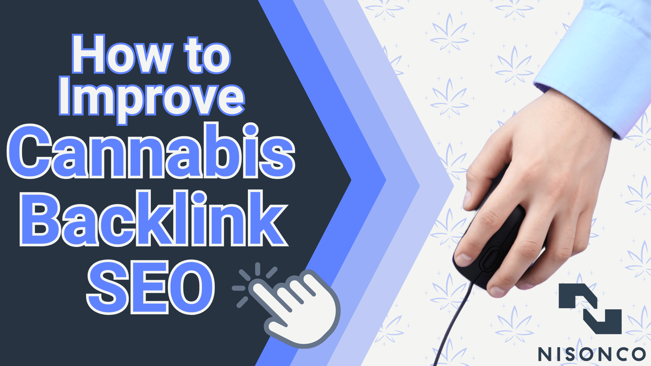 The text 'How to Improve Cannabis Backlink SEO' is to the left of a hand operating a computer mouse