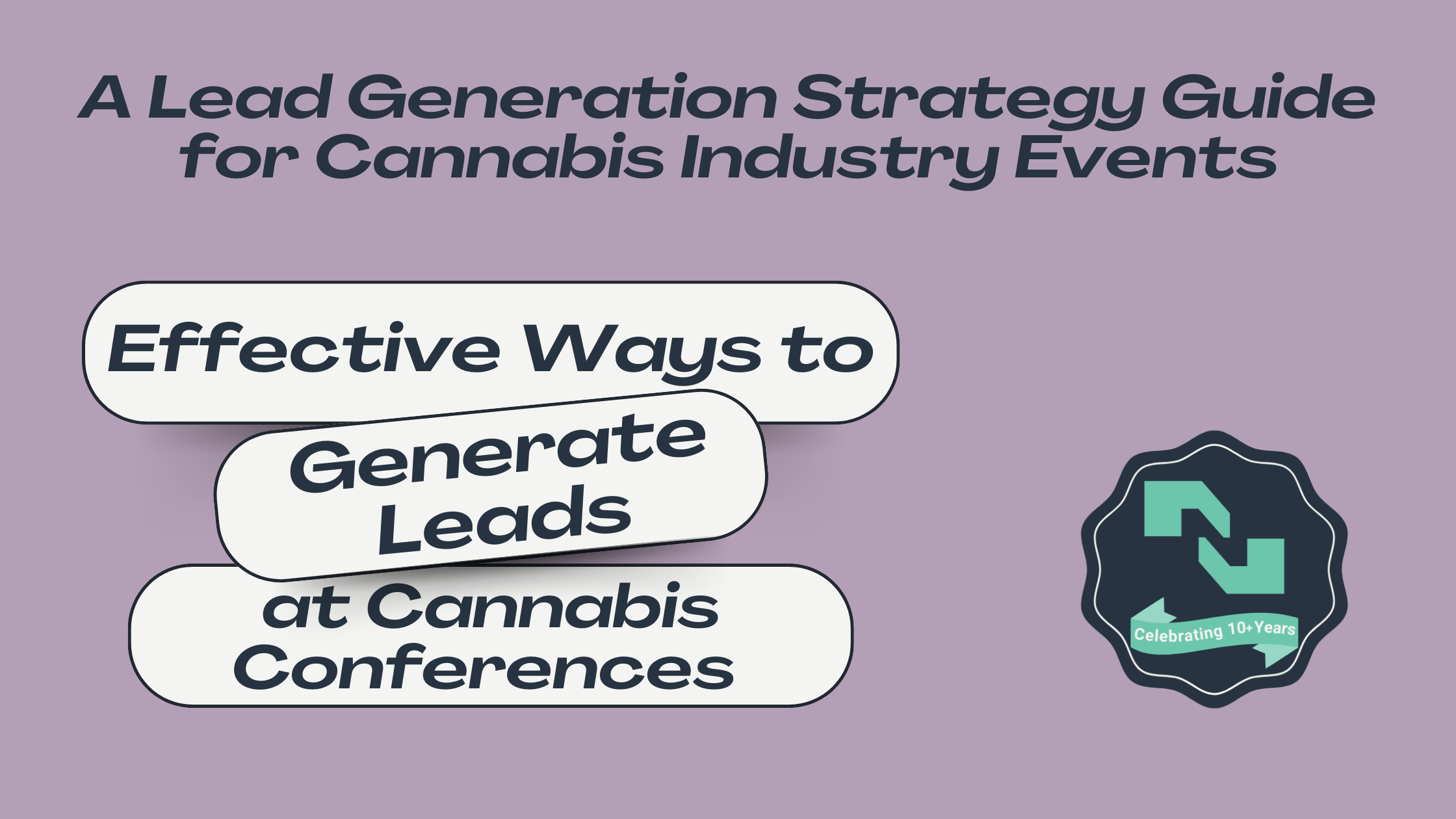 Effective Ways to Generate Leads at Cannabis Conferences