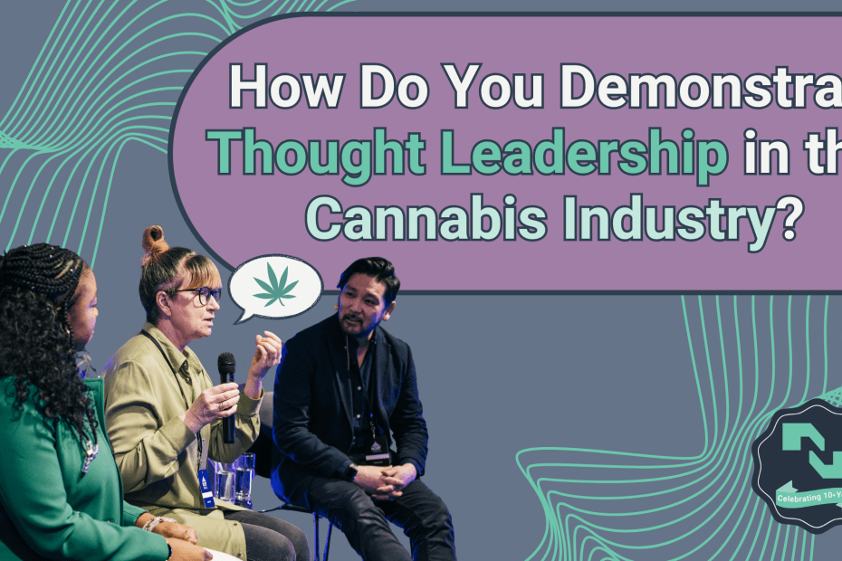 Cannabis thought leaders discuss cannabis marketing trends.