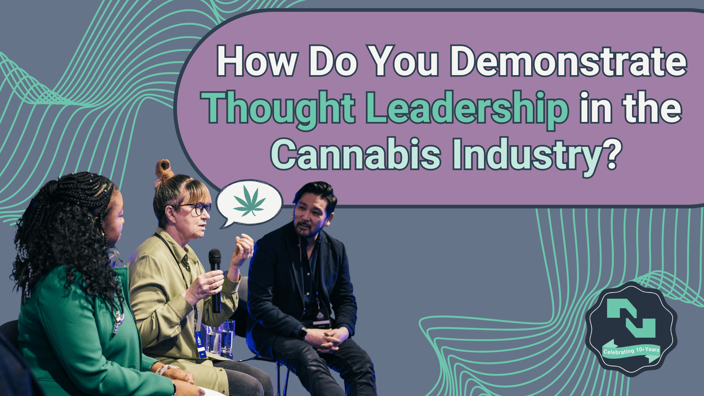 Cannabis thought leaders discuss cannabis marketing trends.