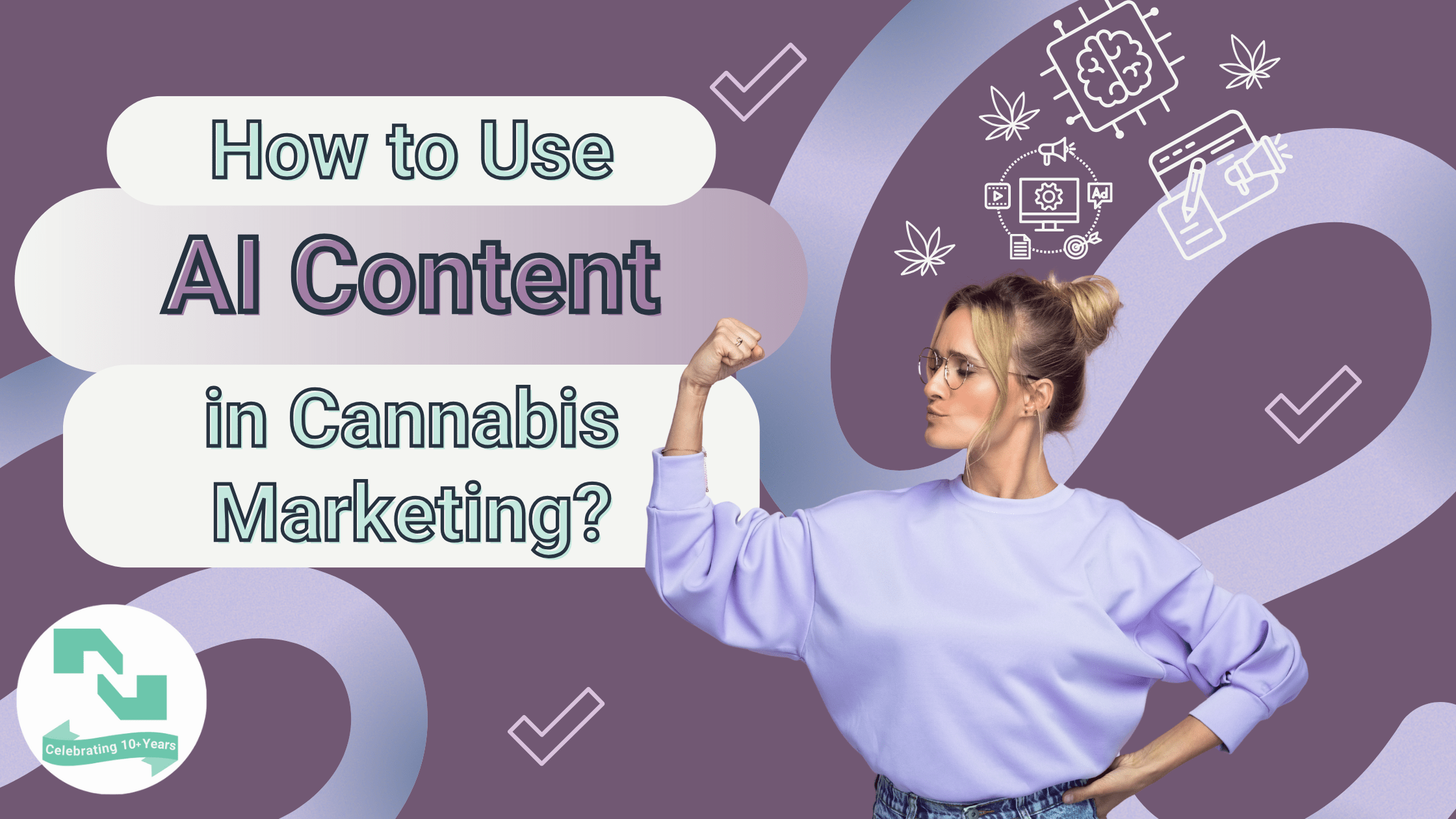 Cannabis Marketer flexing her knowledge of how to use AI content in cannabis marketing