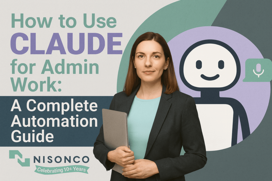 How to Use Claude for Admin Work