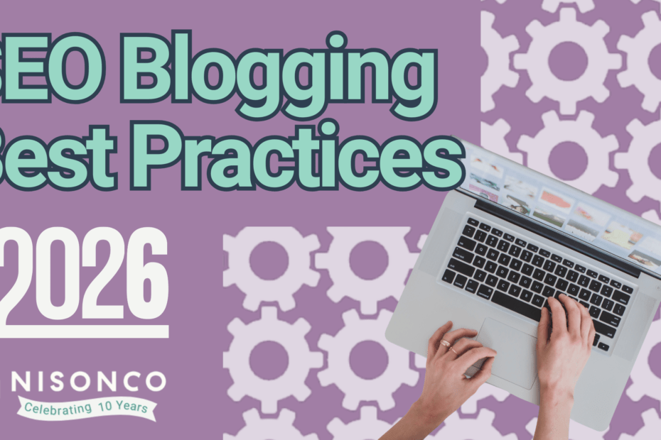 The text 2026 SEO Blogging Best Practices is to the left of an image of hands working on a laptop, superimposed on a gears pattern.