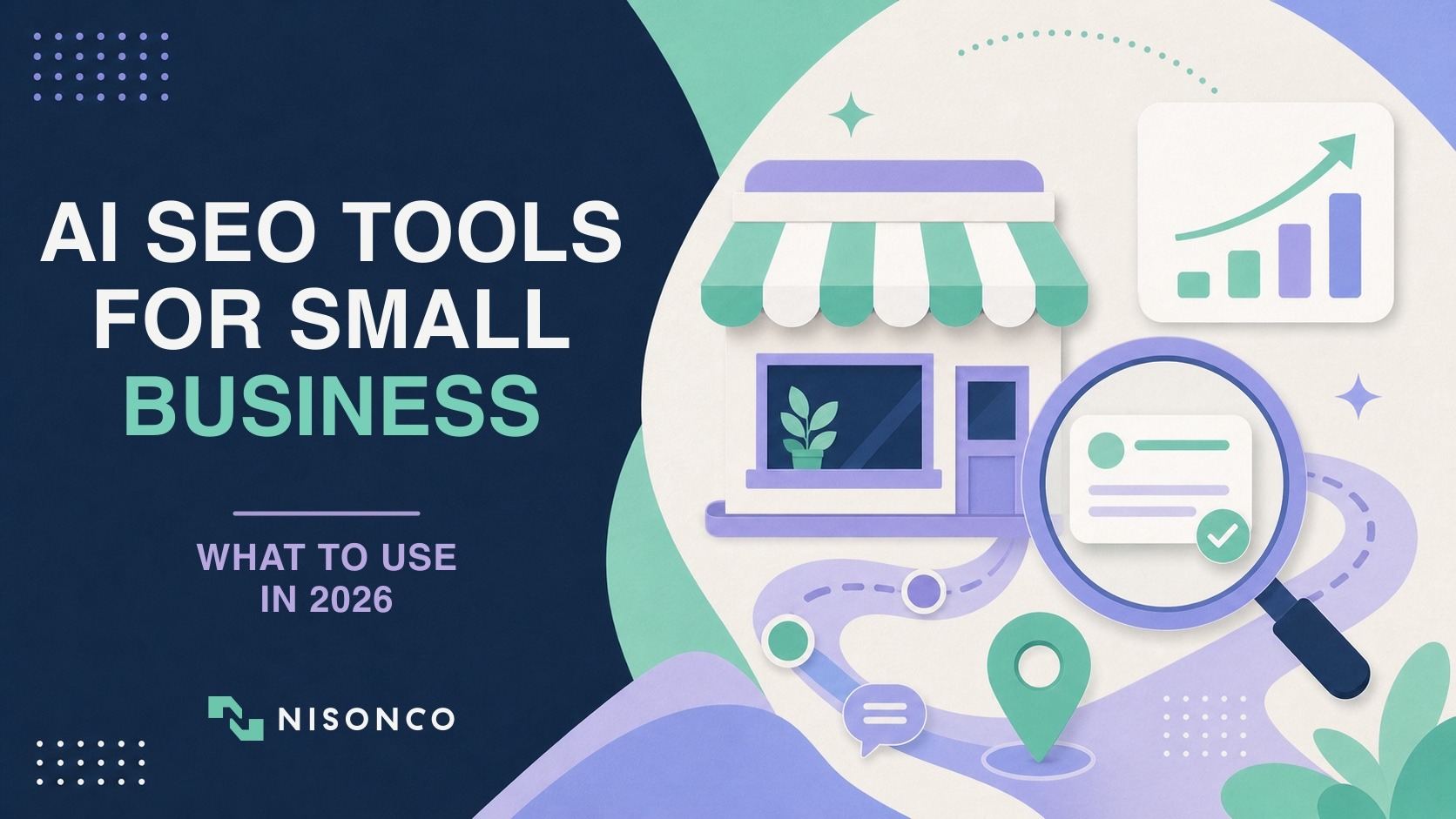 AI SEO tools for small business in 2026, illustrated in NisonCo's branded editorial style