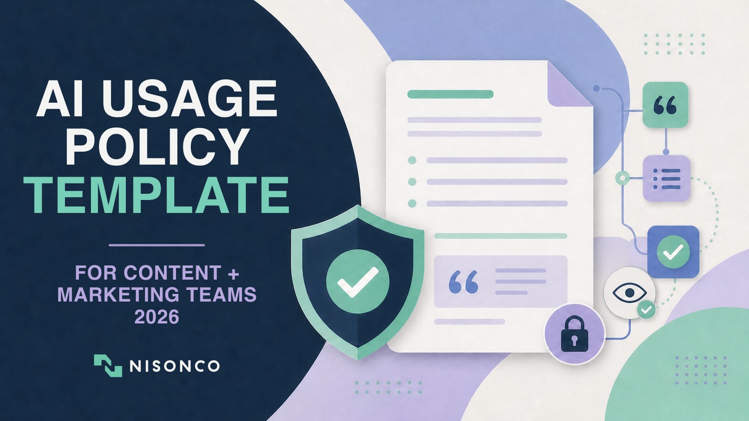 AI usage policy template for content and marketing teams, illustrated with a policy document, shield, review check, citation and privacy lock.
