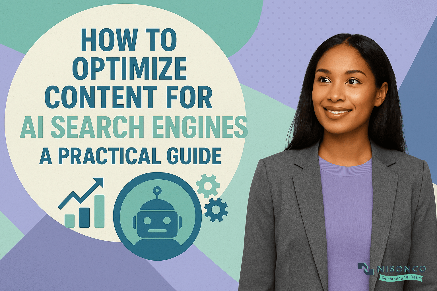 Woman in grey blazer beside How to Optimize Content for AI Search Engines headline with robot and growth chart icons