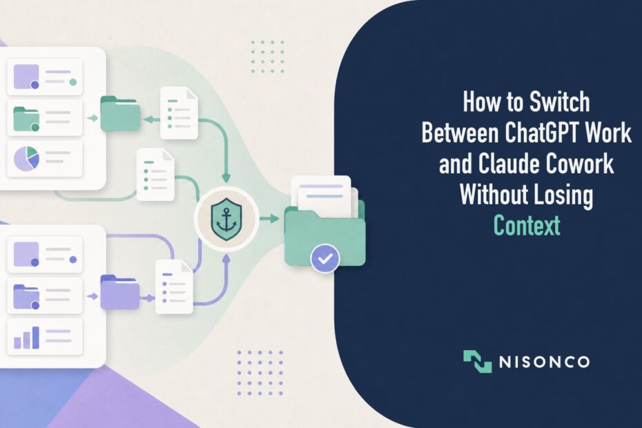 How to Switch Between ChatGPT Work and Claude Cowork Without Losing Context