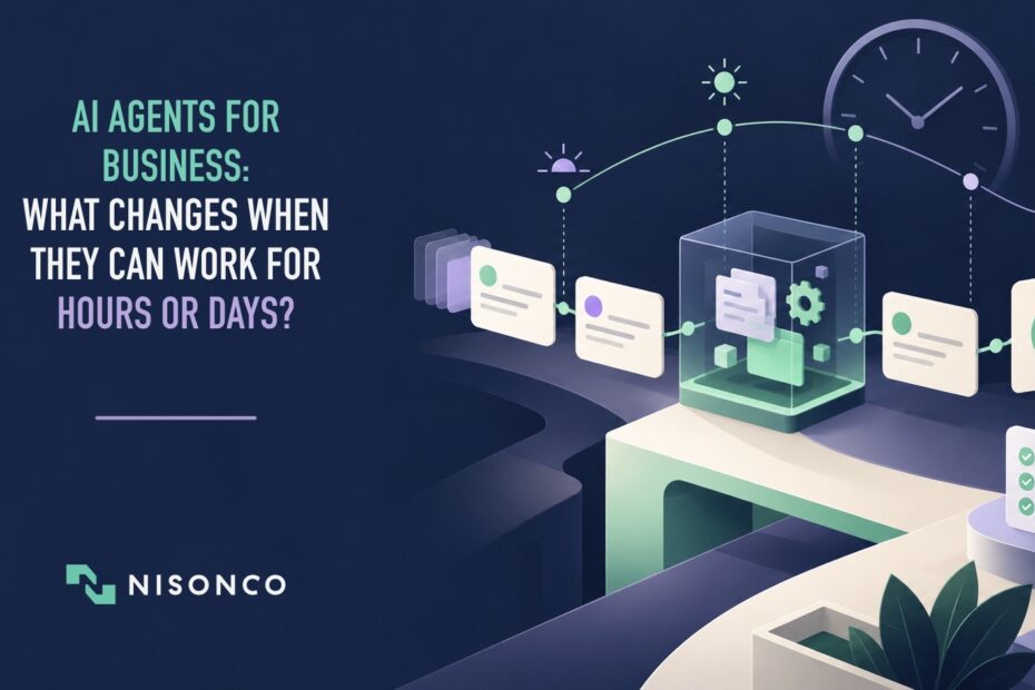 AI Agents for Business: What Changes When They Can Work for Hours or Days?