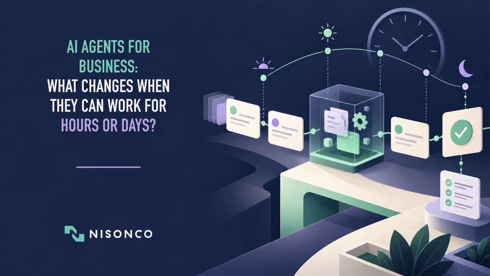 AI Agents for Business: What Changes When They Can Work for Hours or Days?