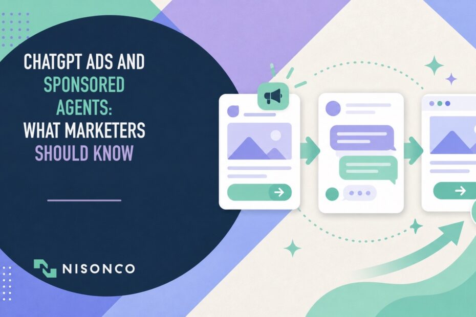 ChatGPT Ads and Sponsored Agents: What Marketers Should Know