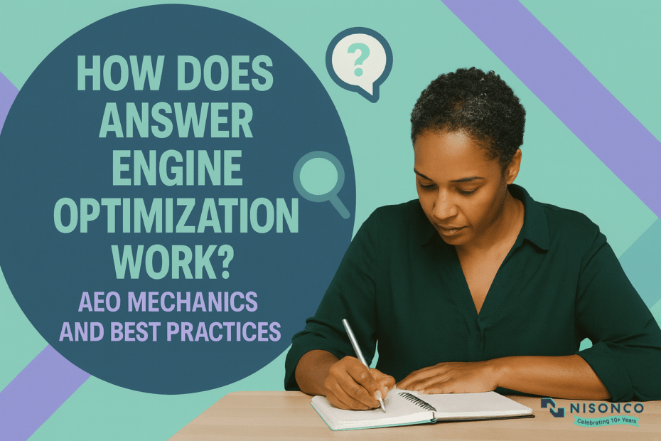 Woman writing in a notebook at a desk next to the headline How Does Answer Engine Optimization Work? AEO Mechanics and Best Practices
